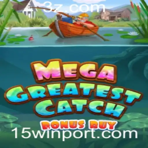 Explorando o Mundo de MegaGreatestCatchBonusBuy: Jogue e Ganhe com 15WIN